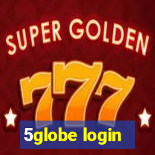 5globe login